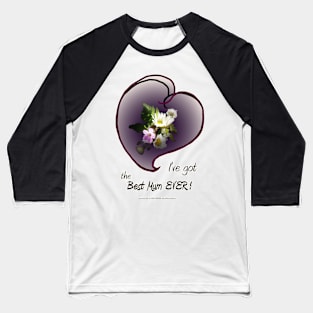 wildflower, Best Mum EVER! heart Baseball T-Shirt